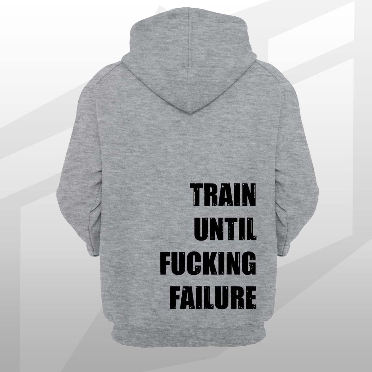 Train Until Fu*king Failure Hoodie
